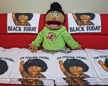 Load image into Gallery viewer, [Unisex] Keshia Jones: I&#39;m Feeling Extra Black Today
